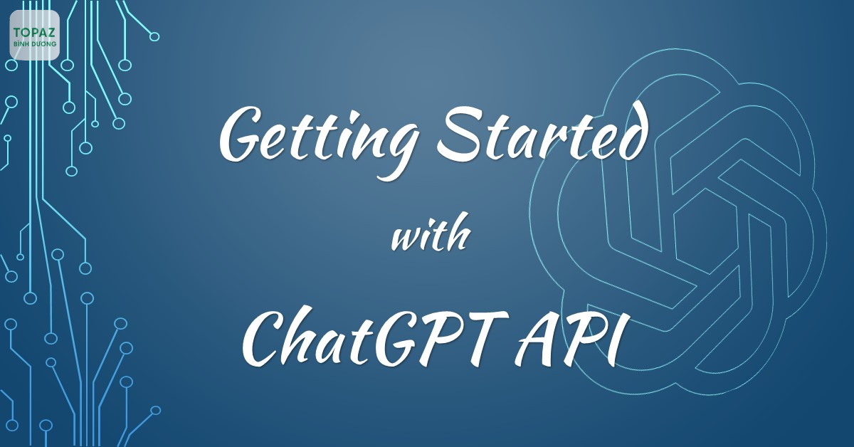 Toàn cảnh về ChatGPT API